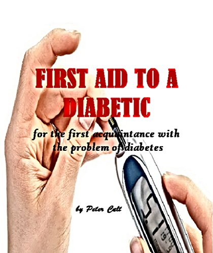 FIRST AID TO A DIABETIC: for the first acquaintance with the problem of diabetes