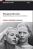 Terapias de cine. 50 películas básicas entorno a la medicina (Filmografías Esenciales) (Spanish E by 