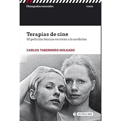 Terapias de cine. 50 películas básicas entorno a la medicina (Filmografías Esenciales)
