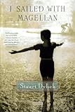 Front cover for the book I Sailed with Magellan by Stuart Dybek
