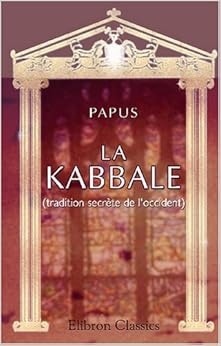 La Kabbale (tradition secrète de l&apos La Kabbale (tradition secrète de l&apos