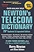 Newton's Telecom Dictionary: covering Telecommunications, The Internet, The Cloud, Cellular, The Internet of Things, Security, Wireless, Satellites, ... Voice, Data, Images, Apps and Video