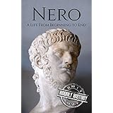 Nero: A Life From Beginning to End