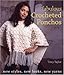 Fabulous Crocheted Ponchos: New Styles, New Looks, New Yarns by