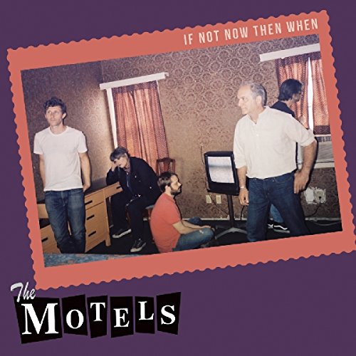 MOTELS - If Not Now Then When - Zortam Music
