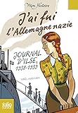 J'ai fui l'Allemagne nazie. Journal d'Ilse (1938-1939) (Folio Junior Mon Histoire t. 1738) (French E by 