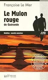 Le  mulon rouge de Guérande