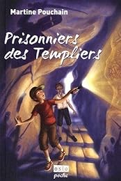 Prisonniers des templiers