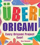 Uber Origami: Every Origami Project Ever! by Duy Nguyen
