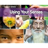 Using Your Senses (Five Senses (Heinemann Paperback))
