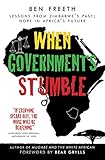 When Governments Stumble: Lessons from Zimbabwe's Past, Hope in Africa's Future by Ben Freeth