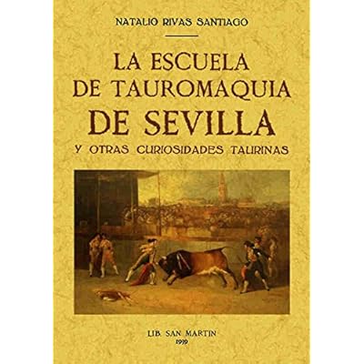 La Escuela de Tauromaquia de Sevilla y otras curiosidades taurinas