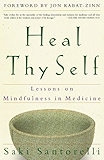 Heal Thy Self: Lessons on Mindfulness in Medicine