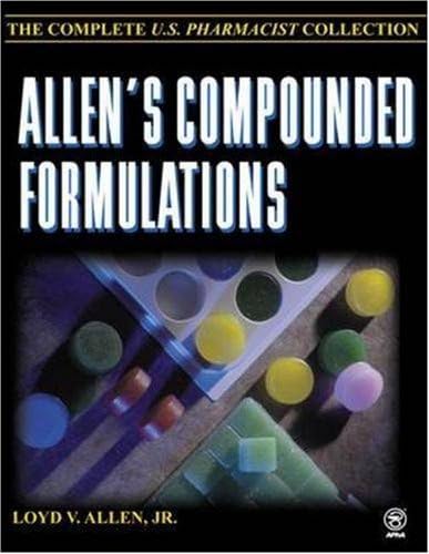 Allen's Compounded Formulations : The Complete U.S. Pharmacist Collection