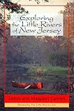 Exploring the Little Rivers of New Jersey by James Cawley
