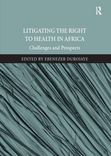 Download Litigating the Right to Health in Africa: Challenges and Prospects Download Litigating the Right to Health in Africa: Challenges and Prospects