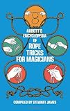 Abbott's Encyclopedia of Rope Tricks for Magicians by Stewart James