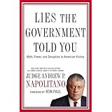 Lies the Government Told You: Myth, Power, and Deception in American History