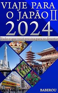 Livro VIAJE PARA O JAPÃO II: Tudo o que você precisa para se divertir
