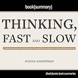 Summary of Thinking, Fast and Slow by Daniel Kahneman