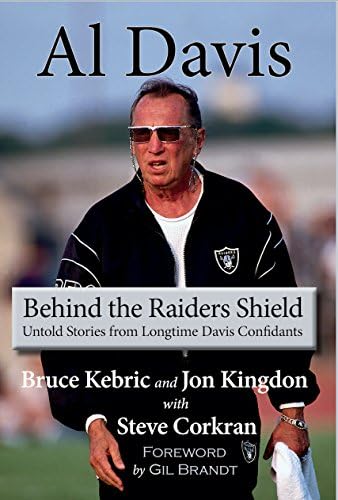 Al Davis: Behind the Raiders Shield Hardcover – September 1, 2017
