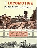 Hardcover A LOCOMOTIVE ENGINEER'S ALBUM Book