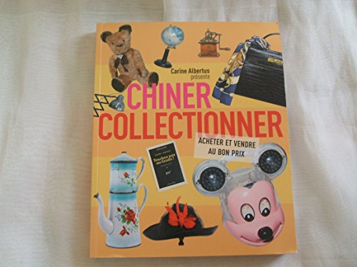 Chiner collectionner