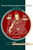 Maitreya's Distinguishing Phenomena and Pure Being: With Commentary by Mipham