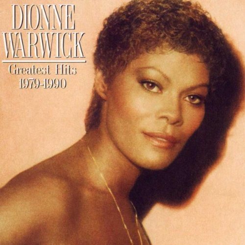 Greatest Hits 1979/1990 (Best Of Dionne Warwick)