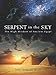 Serpent in the Sky: The High Wisdom of Ancient Egypt by John Anthony West