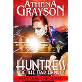 The Chase (Huntress of the Star Empire: Part One): Part One: Huntress of the Star Empire
