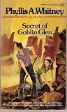 Mass Market Paperback Secret of Goblin Glen by Phyllis A. Whitney (1974-11-03) Book