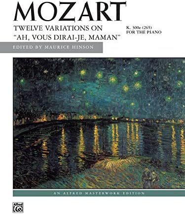 Ah, vous dirai-je, Maman, K. 265, 12 Variations on (Alfred Masterwork Edition)