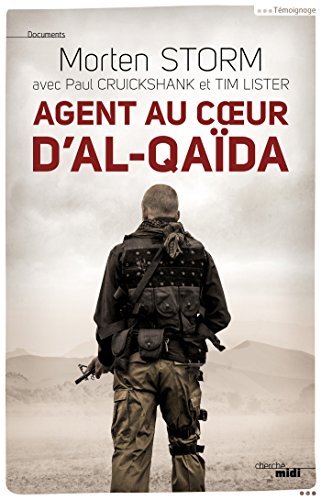 Agent au coeur d'Al-Qaïda (Documents) (French Edition) by Paul CRUICKSHANK