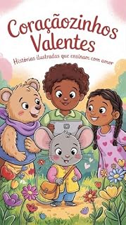 Livro Série Coraçãozinhos Valentes : Histórias Ilustradas que Ensinam com Amor
