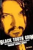 Black Tooth Grin: The High Life, Good Times, and