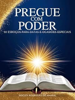 Livro PREGUE COM PODER: 50 ESBOÇOS PARA DATAS E OCASIÕES ESPECIAIS