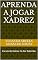Livro Aprenda a Jogar Xadrez : Escola de Xadrez do Rei Salomão
