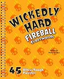 Wickedly Hard Fireball Crosswords: 45 Ultra-Tough Puzzles by Peter Gordon