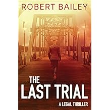 The Last Trial (McMurtrie and Drake Legal Thrillers Book 3)
