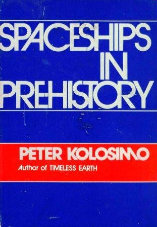 Spaceships in Prehistory by Peter Kolosimo (Hardcover)