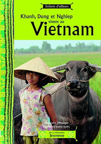 Khanh, Dung Et Nghiep Vivent Au Vietnam (English and French Edition) by Dichant Alain