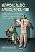 Network Radio Ratings, 1932-1953: A History of Prime Time Programs Through the Ratings of Nielsen, Crossley and Hooper by 