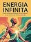 Livro Energia Infinita - Como recuperar vitalidade, foco e propósito em um mundo que drena sua energia