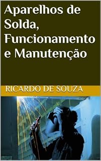 Livro Aparelhos de Solda, Funcionamento e Manutenção