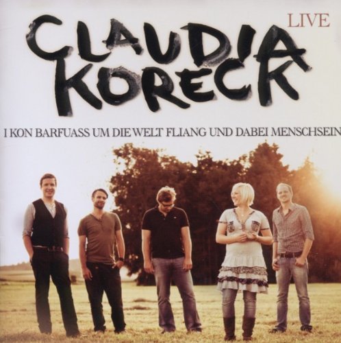 CLAUDIA KORECK - Menschsein Live By Claudia Koreck (2011-11-22) - Zortam Music