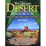 The Ultimate Desert Handbook: A Manual for Desert Hikers, Campers and Travelers