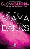 Slow Burn, Tome 2 : Sous ta protection by