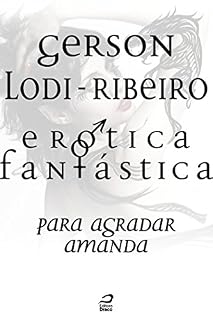 Livro Erótica Fantástica - Para agradar Amanda
