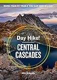 Day Hike! Central Cascades, 4th Edition by Mike McQuaide